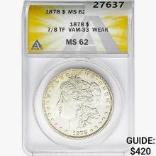 1878 7/8TF Morgan Silver Dollar ANACS MS62 VAM-33