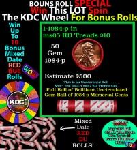 CRAZY Penny Wheel Buy THIS 1984-p solid Red BU Lincoln 1c roll & get 1-10 BU Red rolls FREE WOW