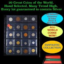 20 Great Coins of the World, hand selected, many trend high, every lot guaranteed to contain Silver.