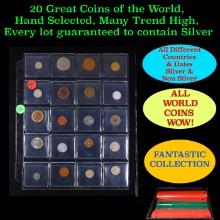 20 Great Coins of the World, hand selected, many trend high, every lot guaranteed to contain Silver.