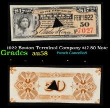 1922 Boston Terminal Company $17.50 Note Grades Choice AU/BU Slider