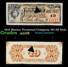 1921 Boston Terminal Company $17.50 Note Grades Choice AU/BU Slider