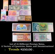 Lot of 25 Different Foreign Notes, A Variety of Countries, Dates, and Denominations!