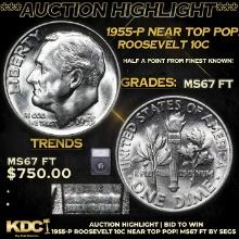 ***Auction Highlight*** 1955-p Roosevelt Dime Near Top Pop! 10c Graded ms67 FT BY SEGS (fc)